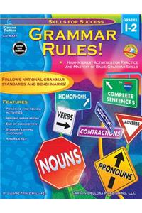 Grammar Rules!, Grades 1 - 2: High-Interest Activities for Practice and Mastery of Basic Grammar Skills