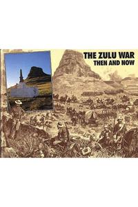Zulu War: Then and Now