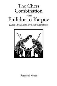 The Chess Combination from Philidor to Karpov