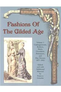 Fashions of the Gilded Age, Volume 1