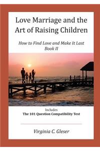 Love, Marriage and the Art of Raising Children