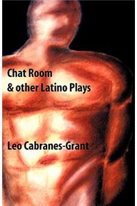 Chat Room & Other Latino Plays