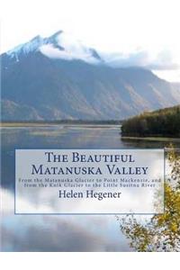 The Beautiful Matanuska Valley