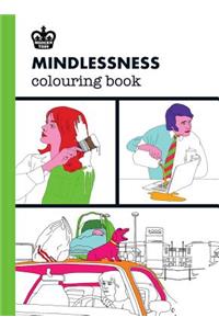 Mindlessness Colouring Book