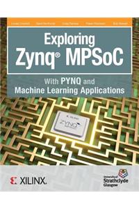 Exploring Zynq MPSoC