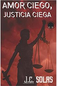 Amor Ciego, Justicia Ciega: Cómo Amar a Un Narco