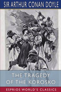Tragedy of the Korosko (Esprios Classics)