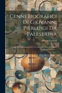 Cenni Biografici Di Giovanni Pierluigi Da Palestrina
