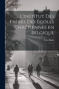 L'institut des Frères des Écoles chrétiennes en Belgique