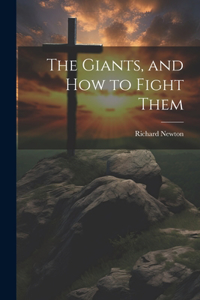 Giants, and How to Fight Them