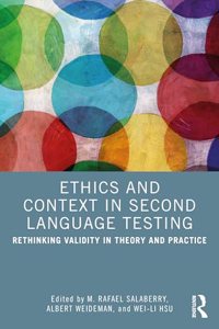 Ethics and Context in Second Language Testing