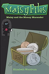 Maisy And The Money Marauder (The Maisy Files Book 2)