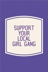 Support Your Local Girl Gang