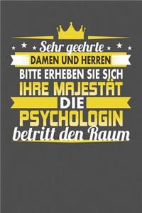 Sehr Geehrte Damen Und Herren Bitte Erheben Sie Sich Ihre Majestät Die Psychologin Betritt Den Raum