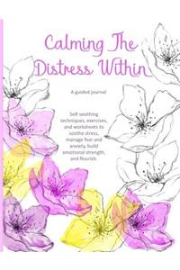 Calming The Distress Within a guided journal