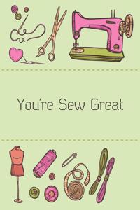 You're Sew Great