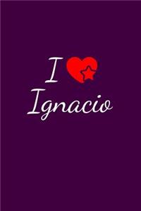 I love Ignacio