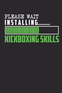 Please Wait Installing Kickboxing Skills Notebook