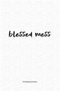 Blessed Mess