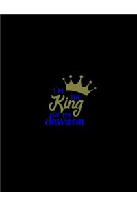 I'm The King of my Classroom