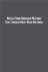 Notes From Another Meeting That Should Have Been An Email