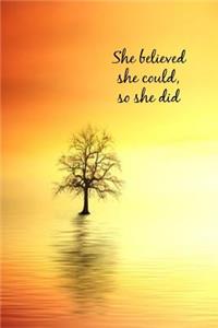 She Believed She Could, So She Did