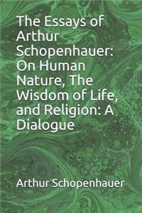 The Essays of Arthur Schopenhauer
