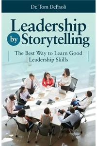 Leadership by Storytelling