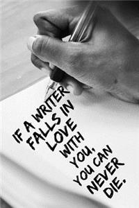 If a Writer Falls in Love with You, You Can Never Die