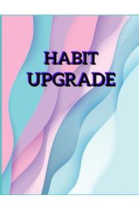Habit Upgrade