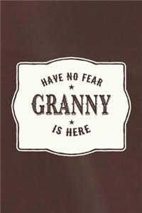 Have No Fear Granny Is Here