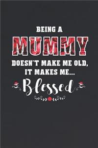 Being a Mummy Doesn't Make Me Old Make Me Blessed