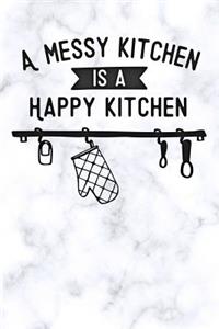 A messy kitchen is a happy kitchen