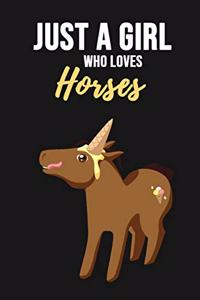 Just A Girl Who Loves Horses