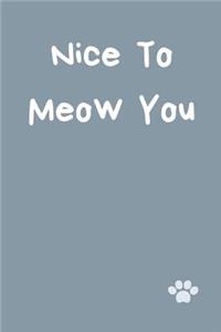 I Love Cats Notepad Nice To Meow You