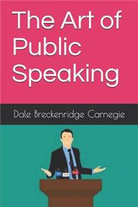 The Art of Public Speaking