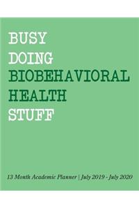 Busy Doing Biobehavioral Health Stuff