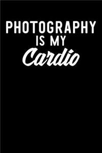 Photography is My Cardio