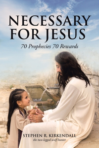 Necessary for Jesus