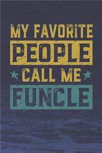 My Favorite People Call Me Funcle