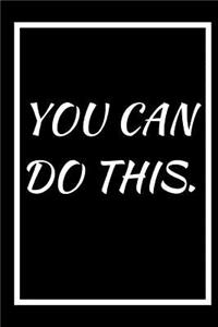 You Can Do This