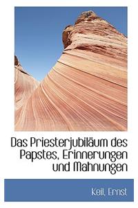 Priesterjubilaum Des Papstes, Erinnerungen Und Mahnungen