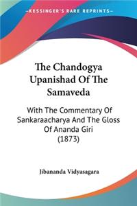 The Chandogya Upanishad Of The Samaveda