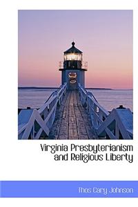 Virginia Presbyterianism and Religious Liberty