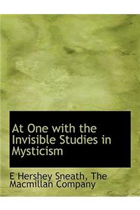 At One with the Invisible Studies in Mysticism