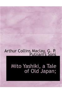 Mito Yashiki, a Tale of Old Japan;