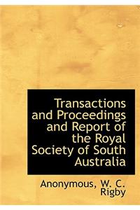 Transactions and Proceedings and Report of the Royal Society of South Australia