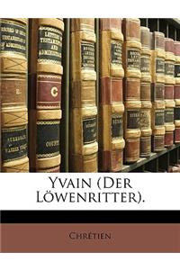 Yvain (Der Lowenritter).