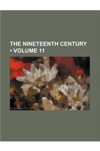 The Nineteenth Century (Volume 11)