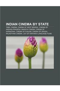 Indian Cinema by State: Tamil Cinema, Cinema of West Bengal, Cinema of Andhra Pradesh, Marathi Cinema, Cinema of Karnataka, Cinema of Punjab